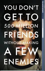 Movie Facebook, You Don'T Get To 500 Million Friends Without Making A Few Ennemies
